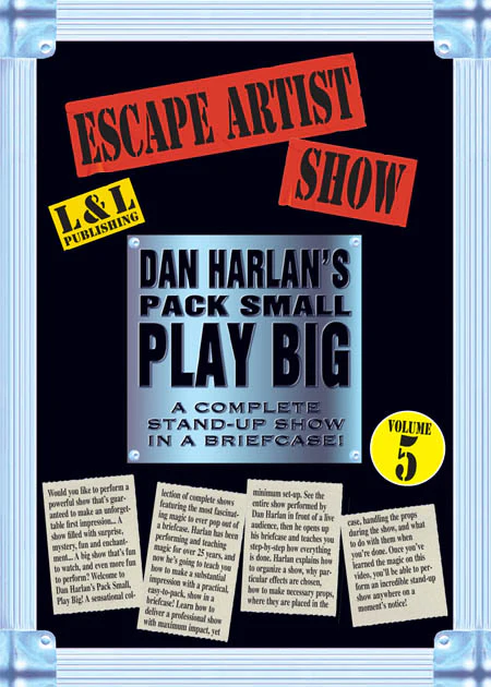 Dan Harlan - Packs Small Plays Big, The Escape Artist Show